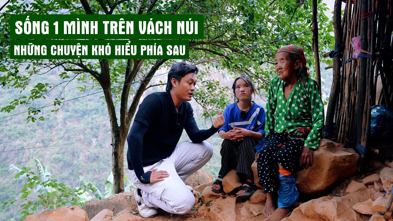 B&agrave; Cụ Gần 80 Tuổi Sống Tr&ecirc;n V&aacute;ch N&uacute;i V&agrave; Những Chuyện Kh&oacute; Hiểu Ph&iacute;a Sau | Người Đặc Biệt