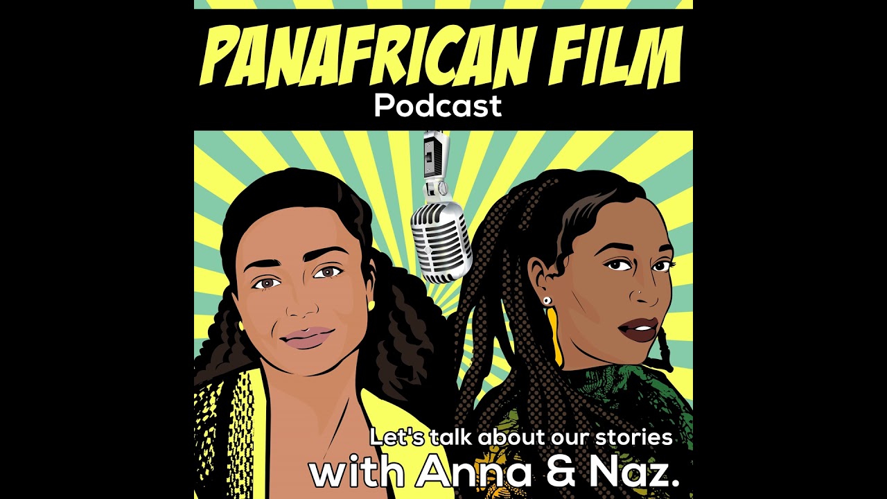 PanAfrican Film Podcast Episode 21 – Interview with NEWF