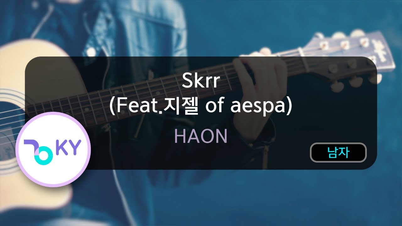 Skrr (Feat.지젤 of aespa) - HAON (KY.71964) / KY KARAOKE