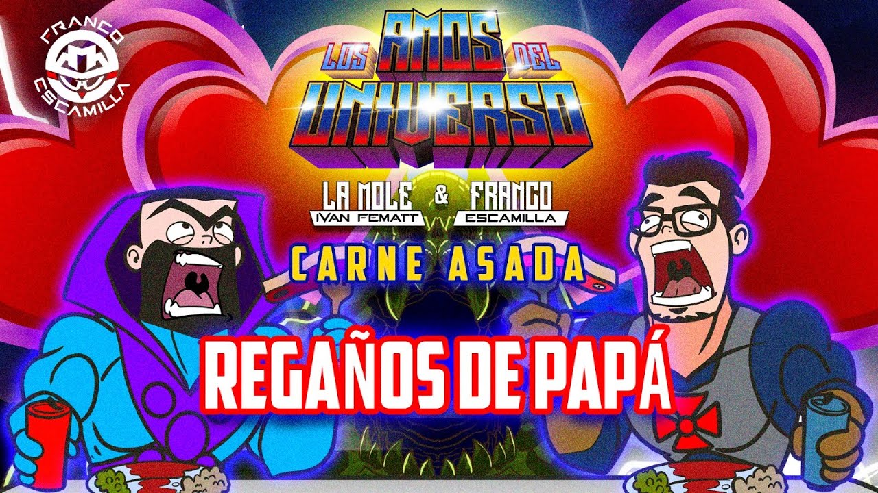 Amos del Universo .- Regaños de papá