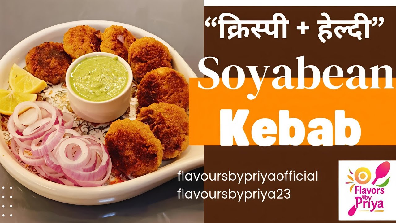 “Healthy Soyabean Kabab | Soft & Crispy | Restaurant Style Green Chutney Recipe 