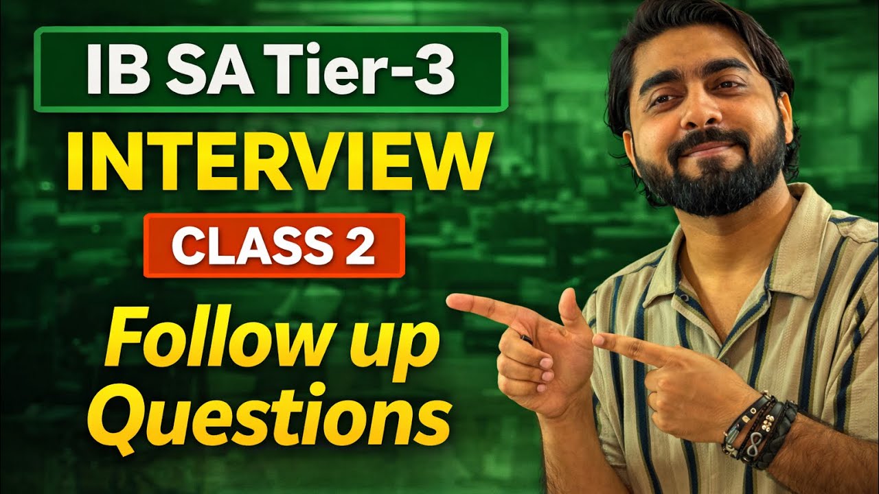 IB SA Tier-3 Interview | Follow Up Questions Panel May Ask | Interview Class 2