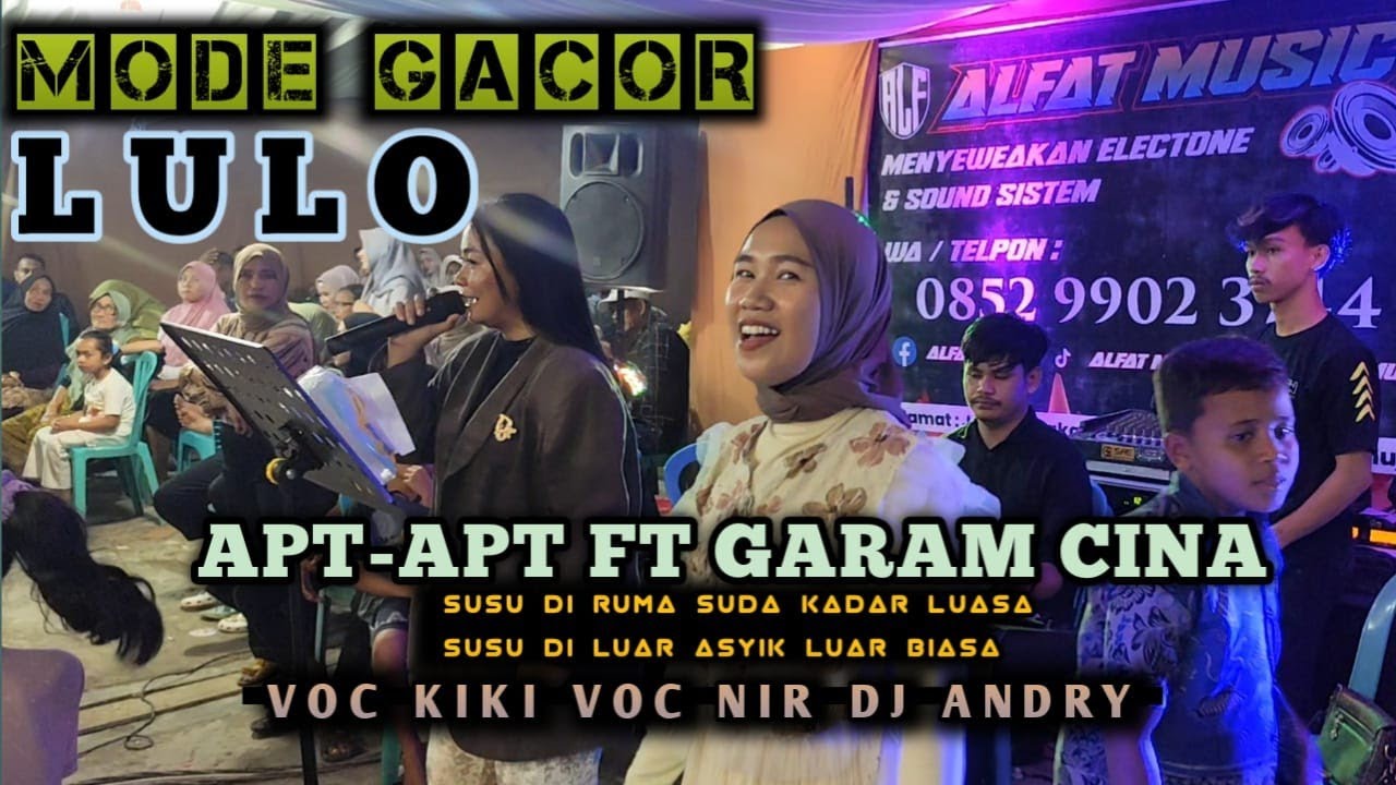 🔥🔥MODE GACOR LULO APT APT🔰GARAM CINA(SUSU KADAR LUASA)▶️VOC NIR FT VOC KIKI-DJ ANDRY. Lok petoaha.