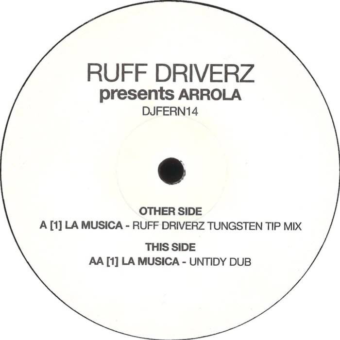 Ruff Driverz Presents Arrola - La Musica (Untidy Dub)