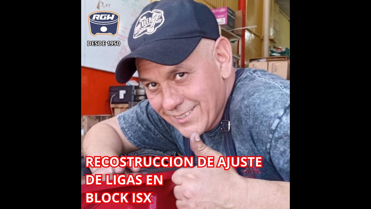 RECOSTRUCCION DE AJUSTE DE LIGAS EN BLOCK CUMMINS ISX