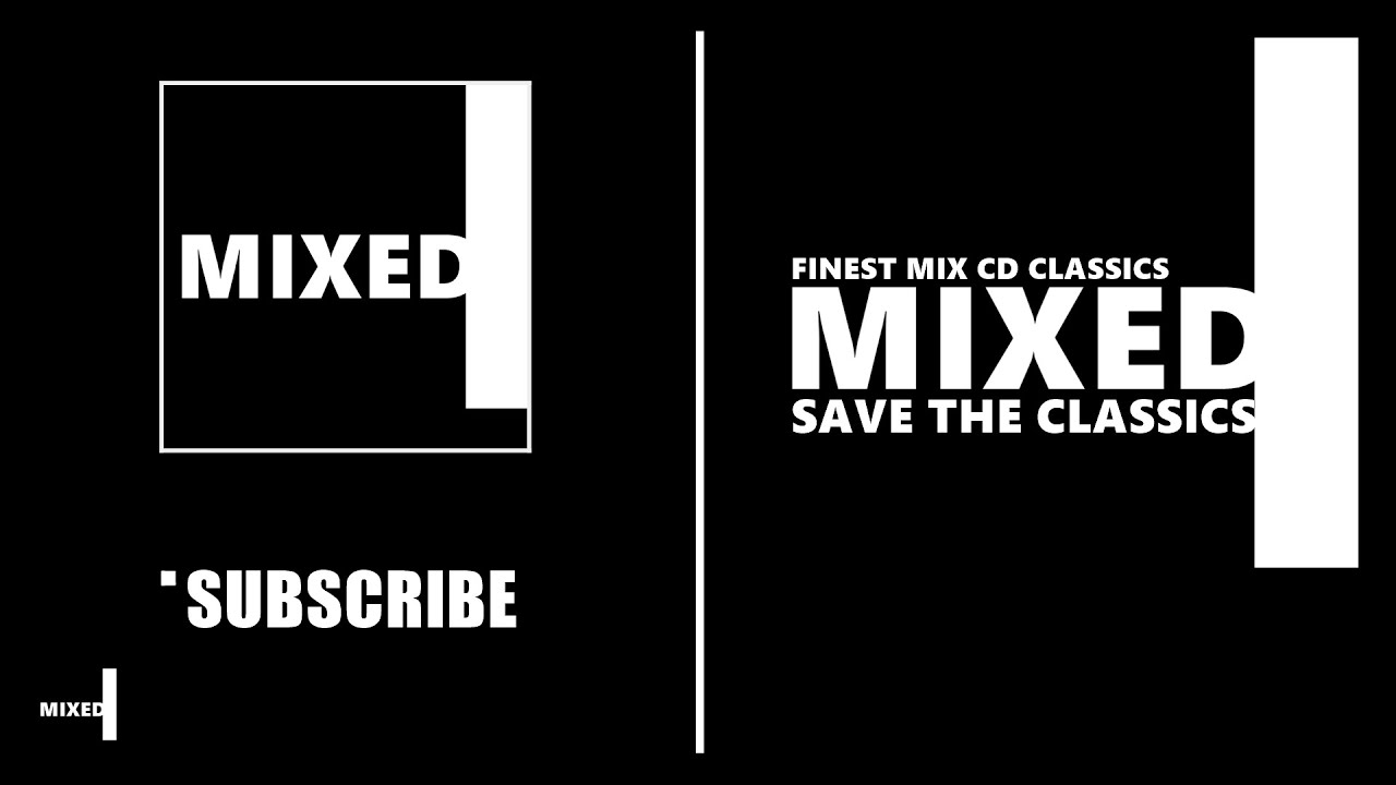 SUBSCRIBE MIXED MIX CD & SAVE THE CLASSICS