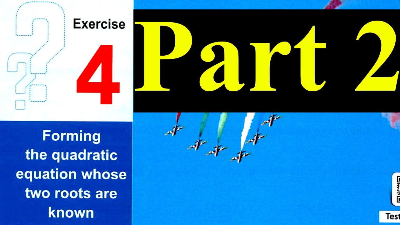 Solving Exercise (4) Forming the quadratic equation whose two roots are known | Sec 1 ( Part 2 )