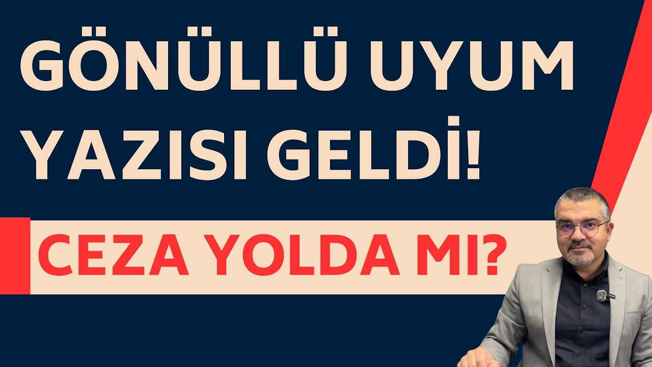Maliye’den “Gönüllü Uyum” Yazısı Geldi Ne Yapmalı? | İzaha Davet | Uzlaşma | İnceleme | Dava