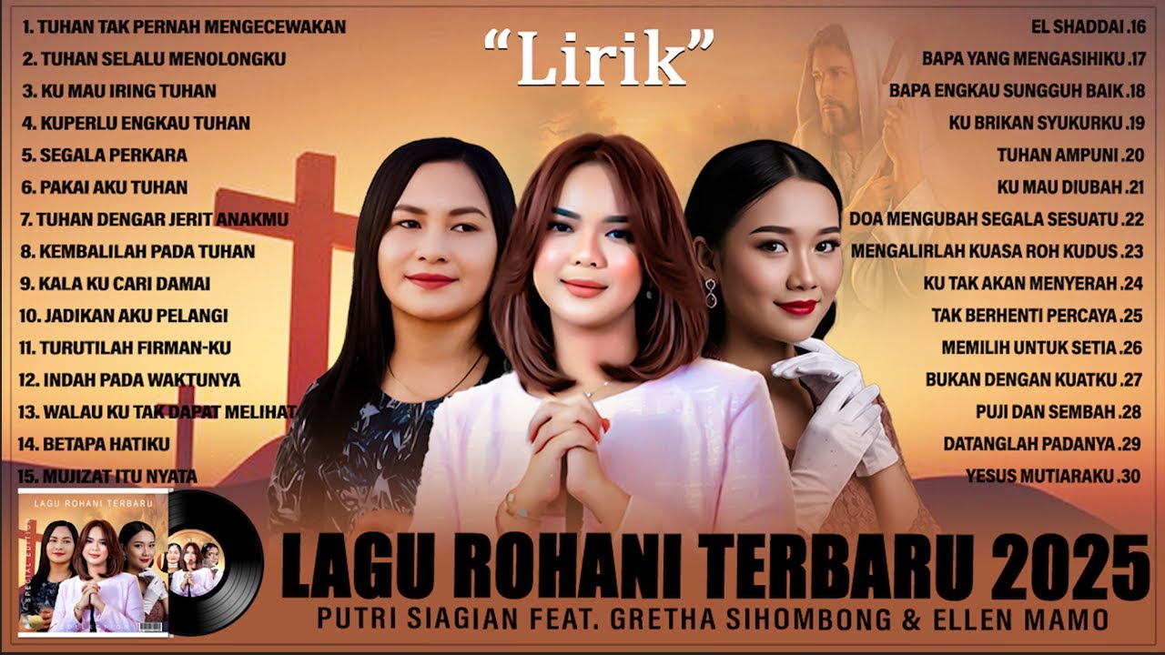 LAGU ROHANI GRETHA SIHOMBING, ELLEN MAMO & PUTRI SIAGIAN FULL ALBUM (LIRIK) TERBARU 2025 TERPOPULER