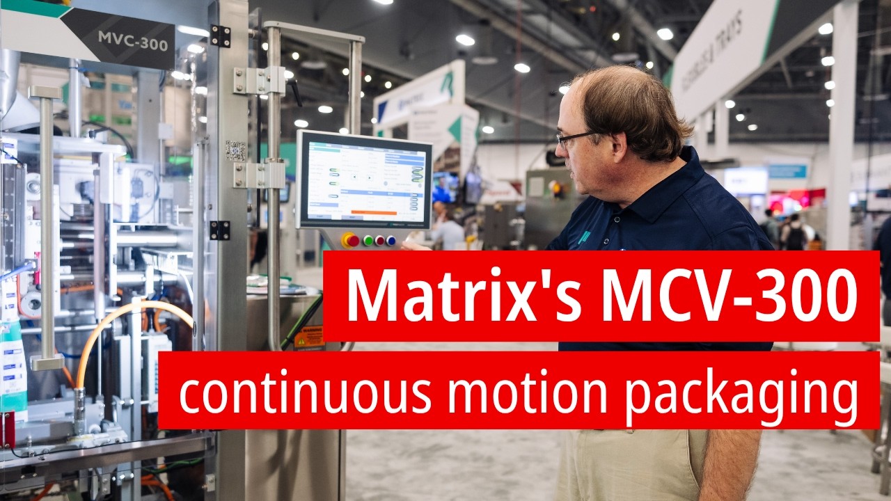 MCV-300 от Matrix Packaging Machinery переосмысливает возможности вертикальной формовки, наполнен...