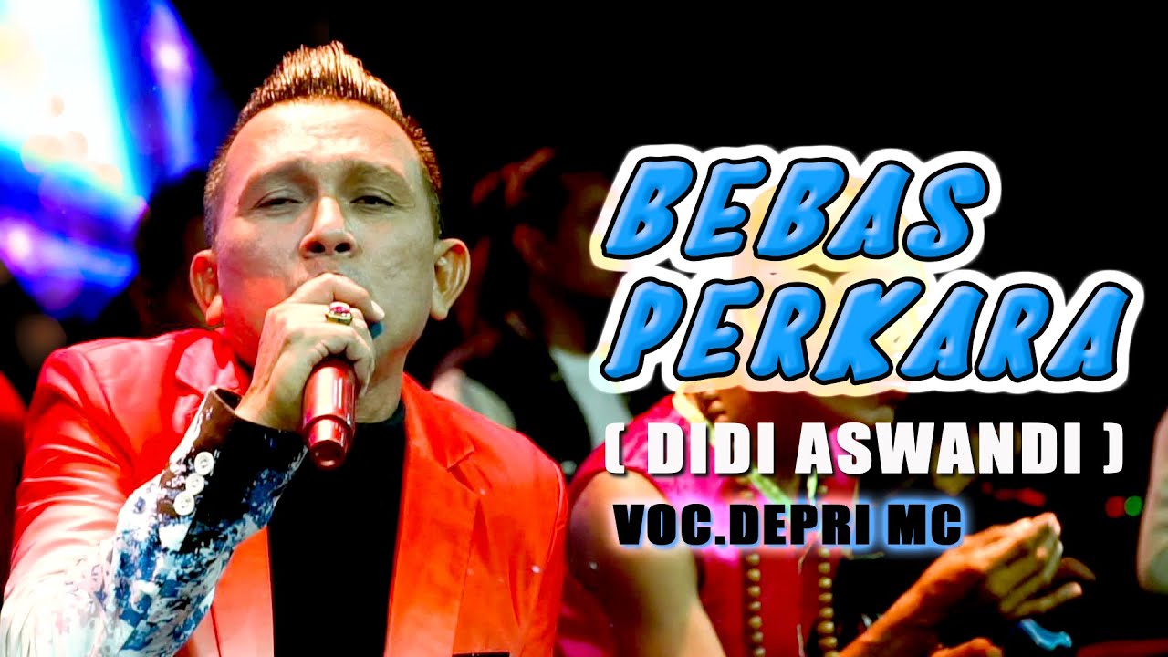 BEBAS PERKARA - DEPRI MC -  KAJJOLE PANTURA 