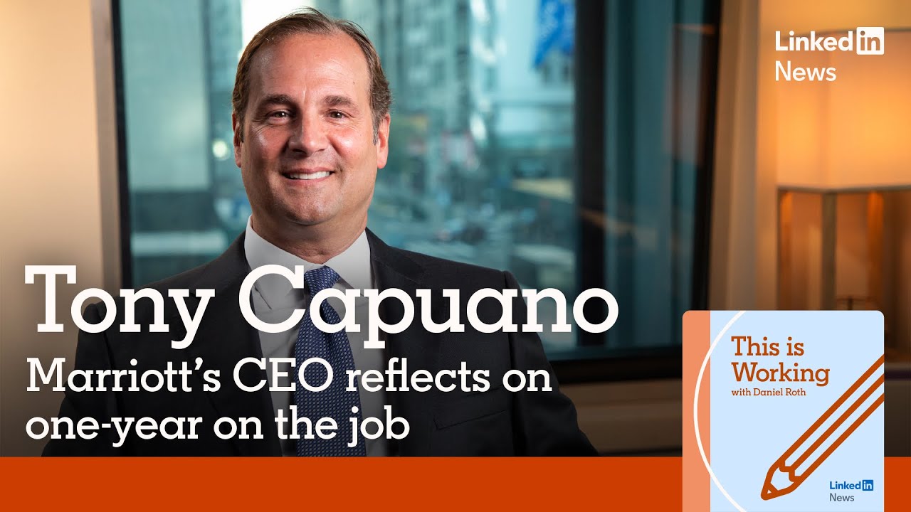 This is Working with Marriott CEO Anthony Capuano