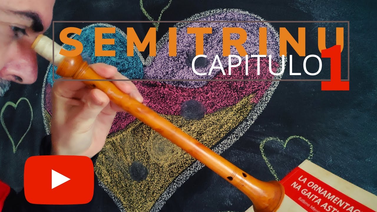 ORNAMENTACIÓN NA GAITA ASTURIANA, CAPITULO 1 (Semitrinu descendente)