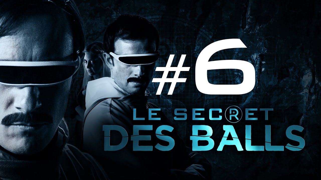 [EP6] - LE SECRET DES BALLS – Les Raologues