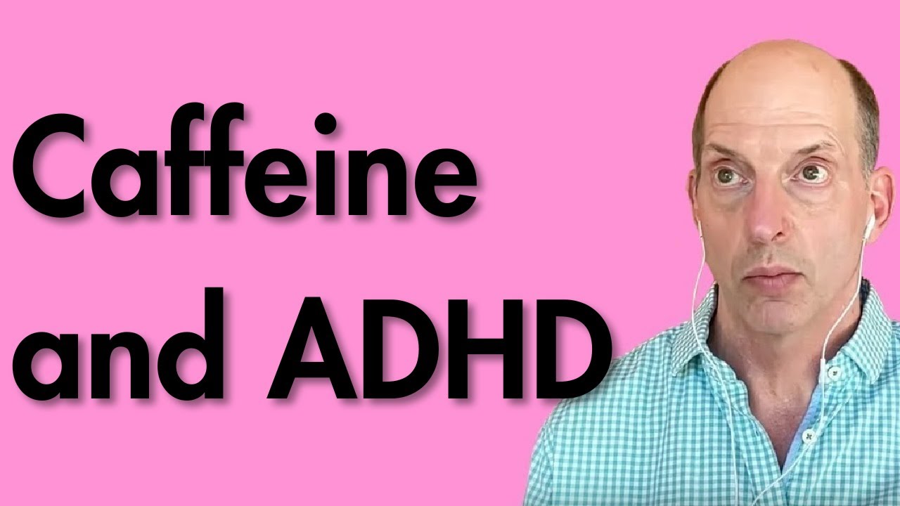 Caffeine and ADHD
