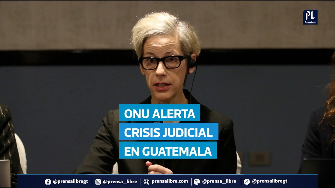 Relatora de la ONU advierte crisis en el sistema de justicia de Guatemala
