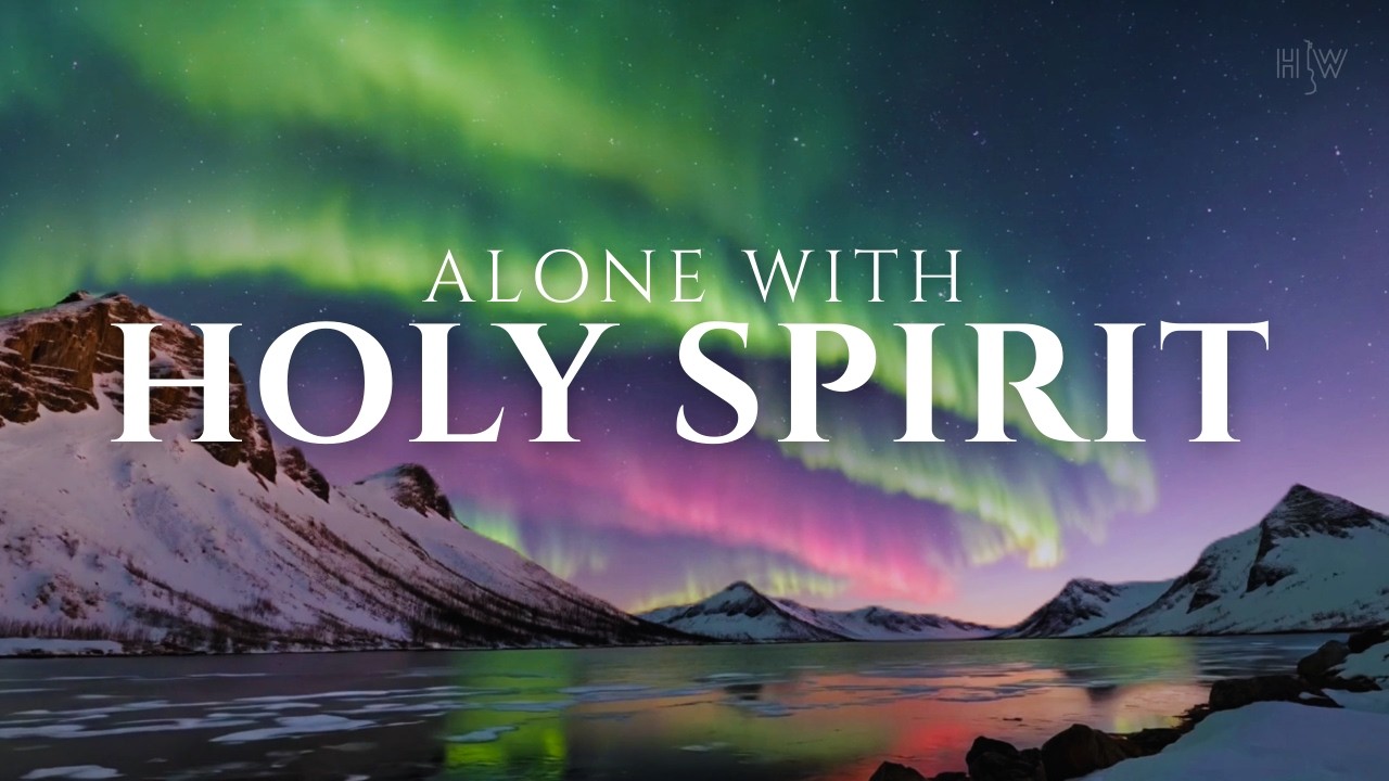 Alone With Holy Spirit | Peaceful Soaking Worship Instrumental for Prayer & Meditation