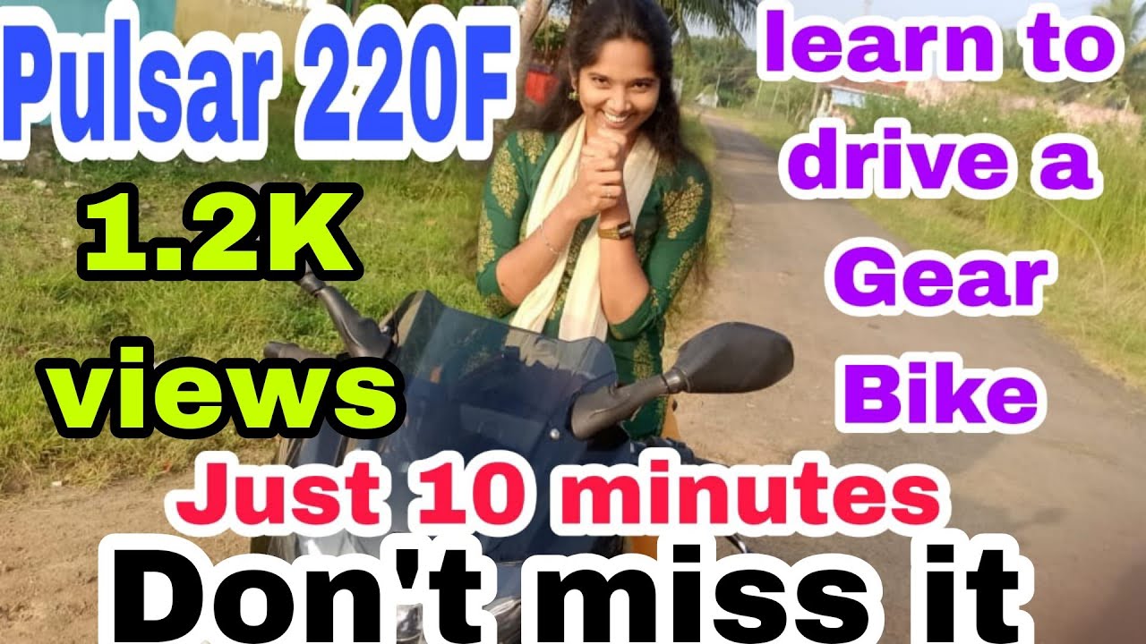 Just 10 Minutes you drive a Gear Bike Pulsar 220F | A Girl teach drive a gear bike in tamil 