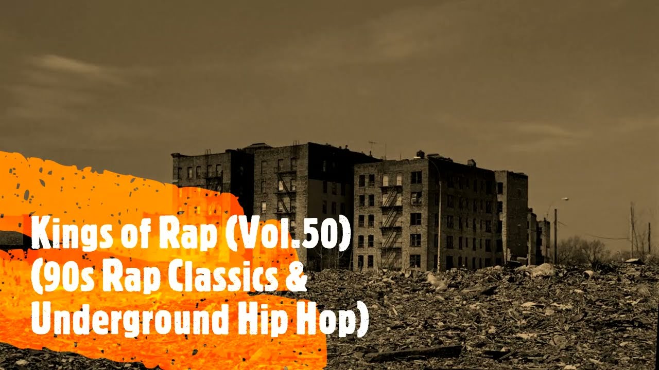 Kings of Rap (Vol.50) (90s Rap Classics & Underground Hip Hop)