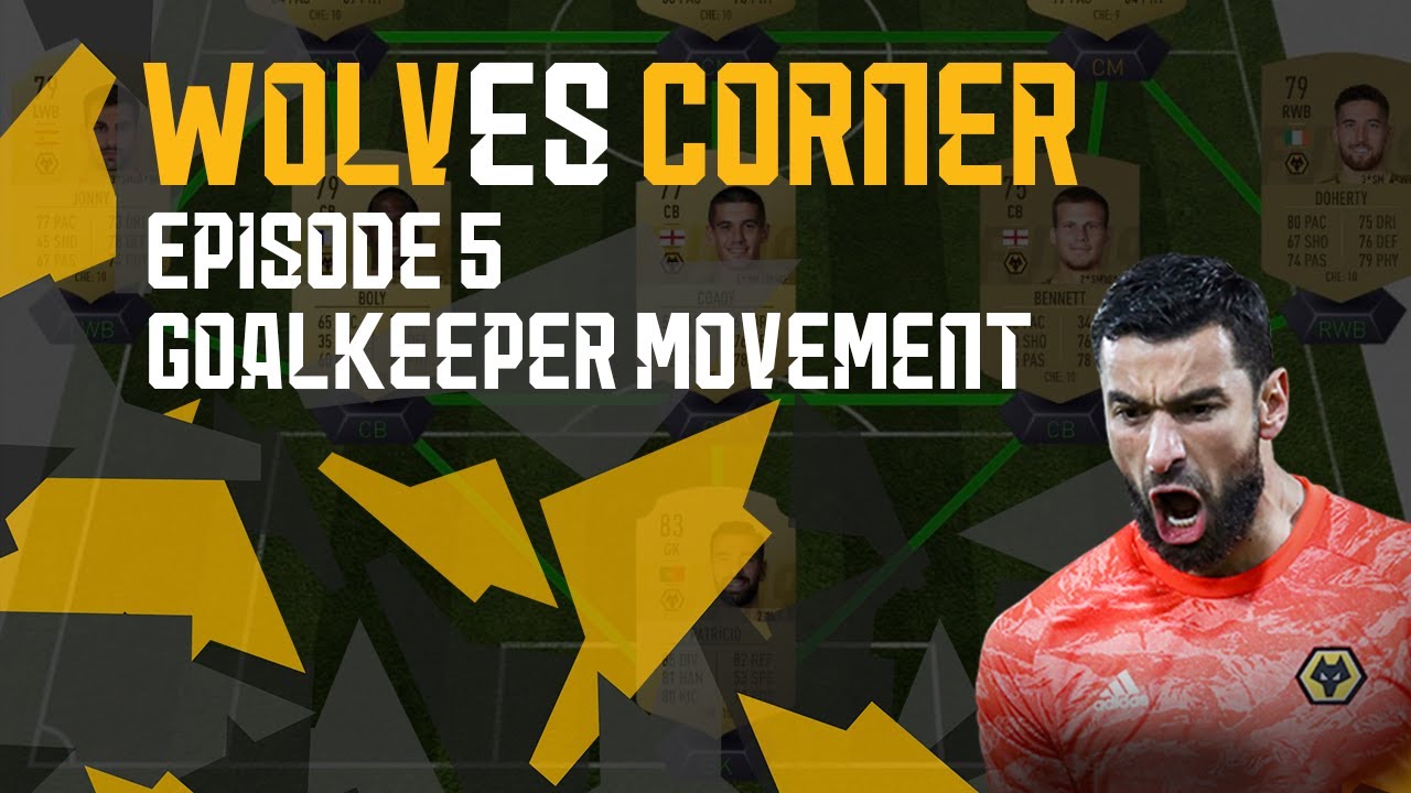 Wolves Corner Ep.5 Goalkeeper Movement
