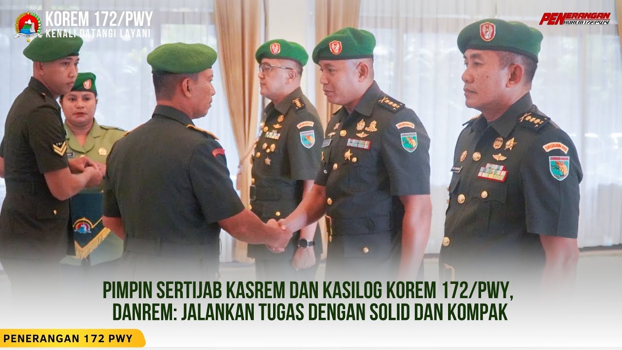 Pimpin Sertijab Kasrem Dan Kasilog Korem 172/PWY, Danrem: Jalankan Tugas dengan Solid dan Kompak