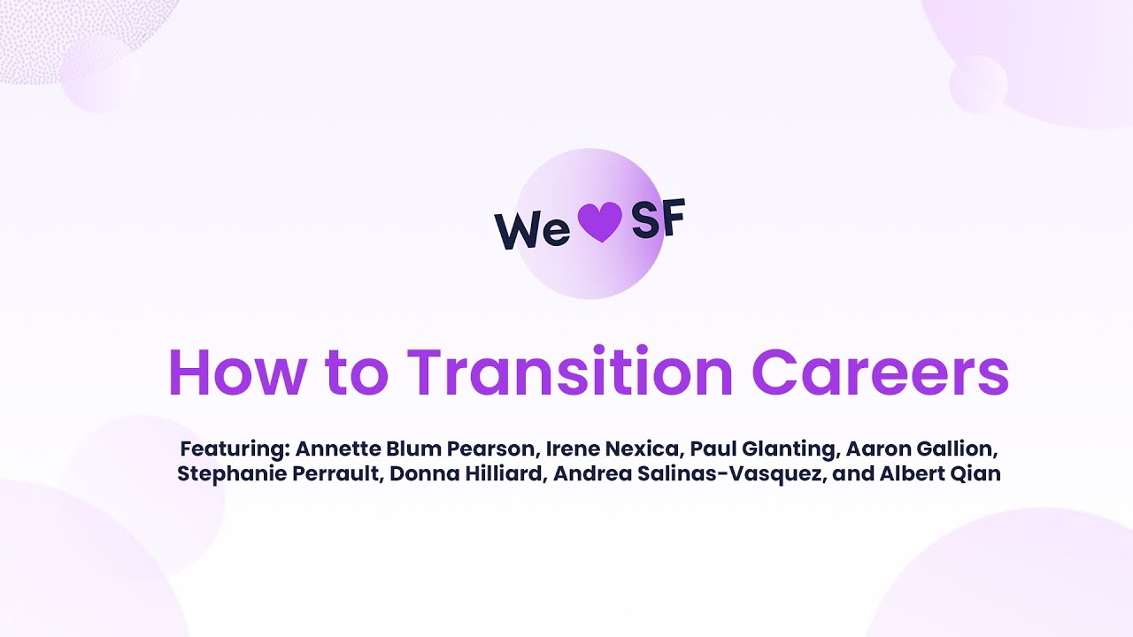 We 💜 SF | How to Transition Careers