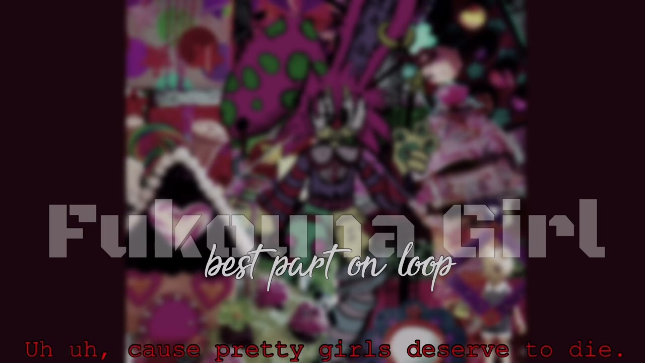 Fukouna Girl [BEST PART] on loop