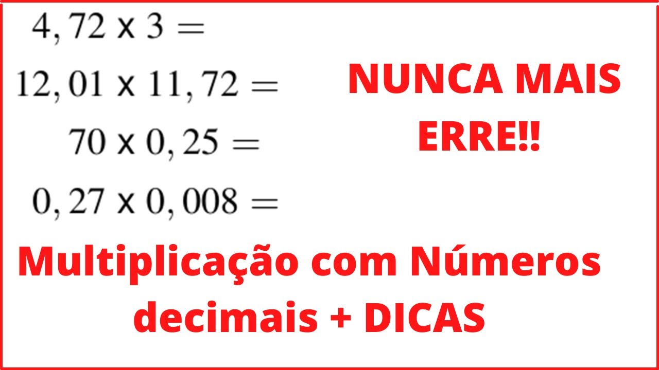 Multiplicação com numeros decimais: Nunca mais erre multiplicação de numeros com virgula