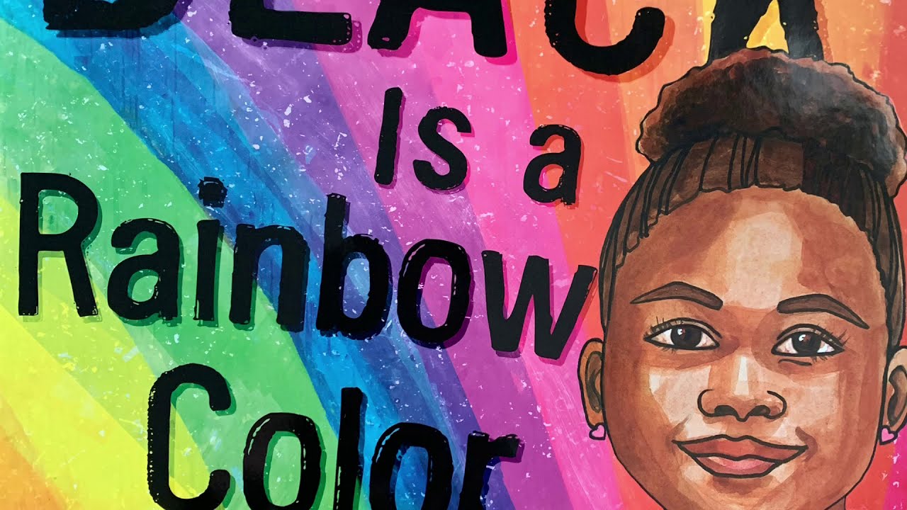 Black is a Rainbow Color (Literally Cultured Read Aloud)