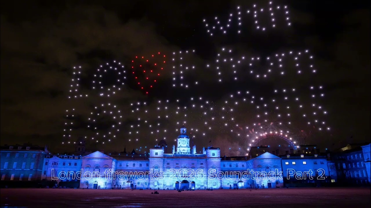 London fireworks 2026 Soundtrack Part 2