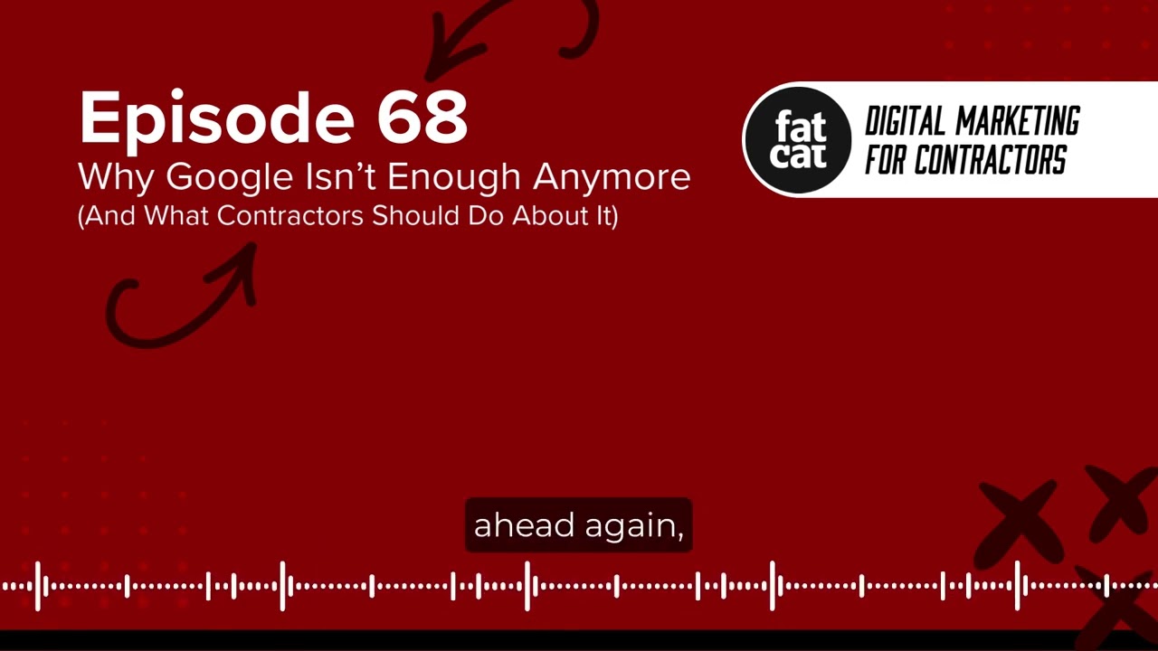 Why Google Isn't Enough Anymore (And What Contractors Should Do About It)