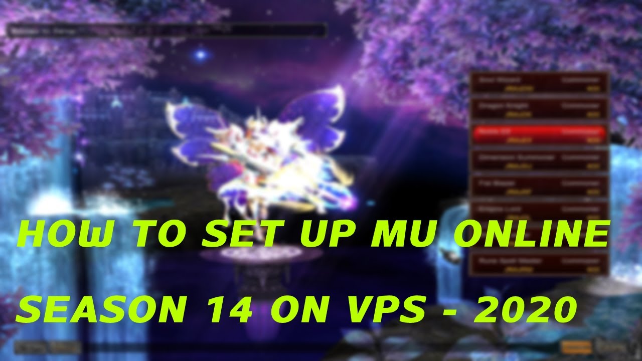 [Tutorials] How to setup Mu Online Season 14-1 on Vps - 2020 (P #1 ) !