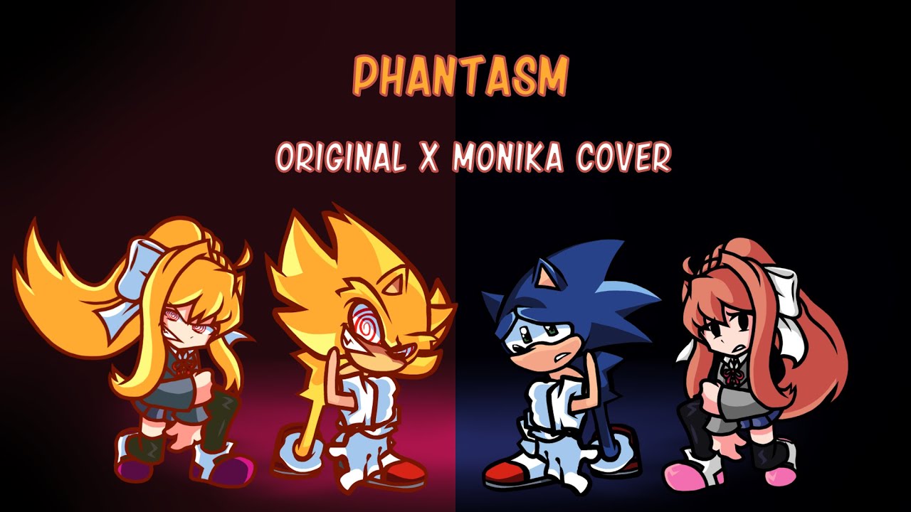 Phantasm / Sonic and Monika Vs. Fleetway and Lunatic (Dual Cover)