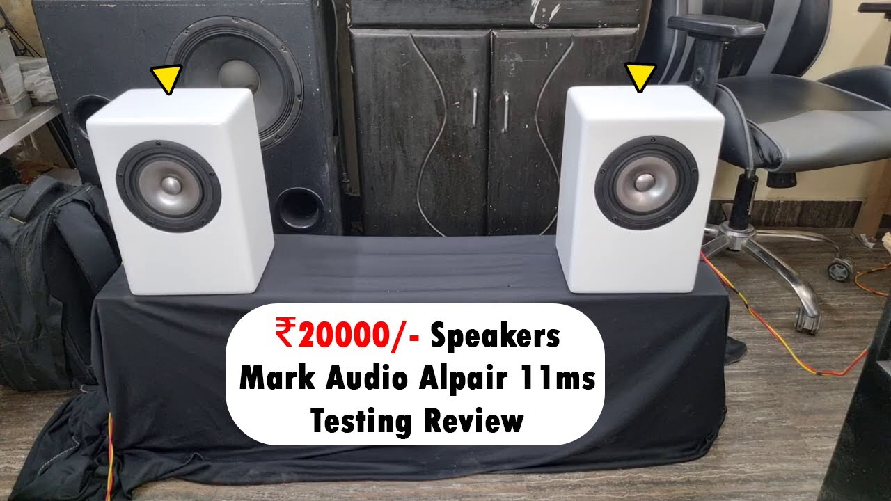 Testing 20,000 rupees Mark Audio Alpair 11ms full range speakers || Review || IndianXtremeAudio