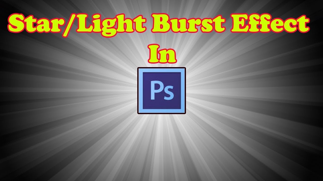 Light Burst Effect In Photoshop