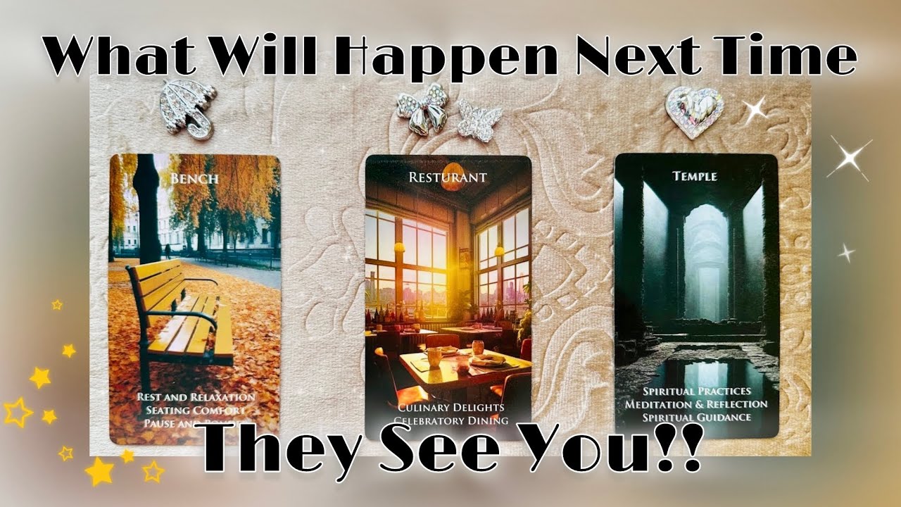 😳The NEXT TIME They See You!!(what happens?)🏹❤️‍🔥🎁 *Pick A Card* Timeless Tarot Psychic Love Reading