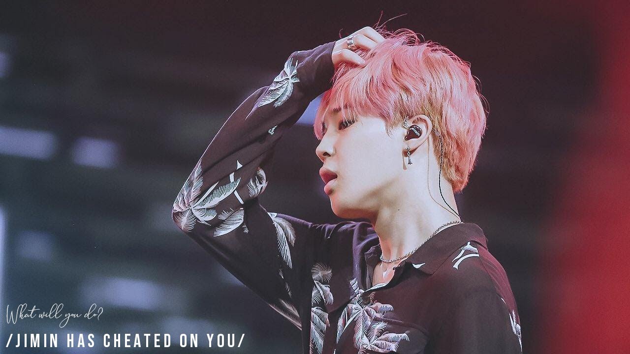 Imagine | Jimin Cheated On You