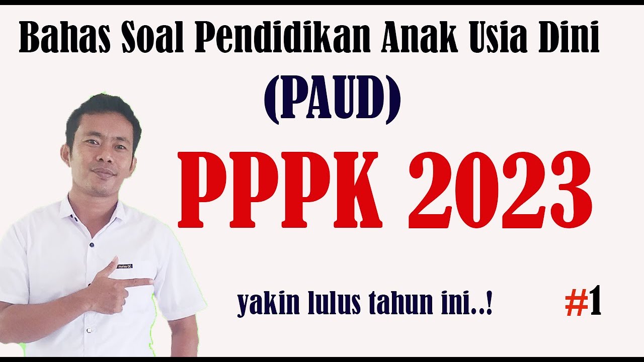 Bahas Soal PPPK Guru Paud - Lulus PPPK 2023