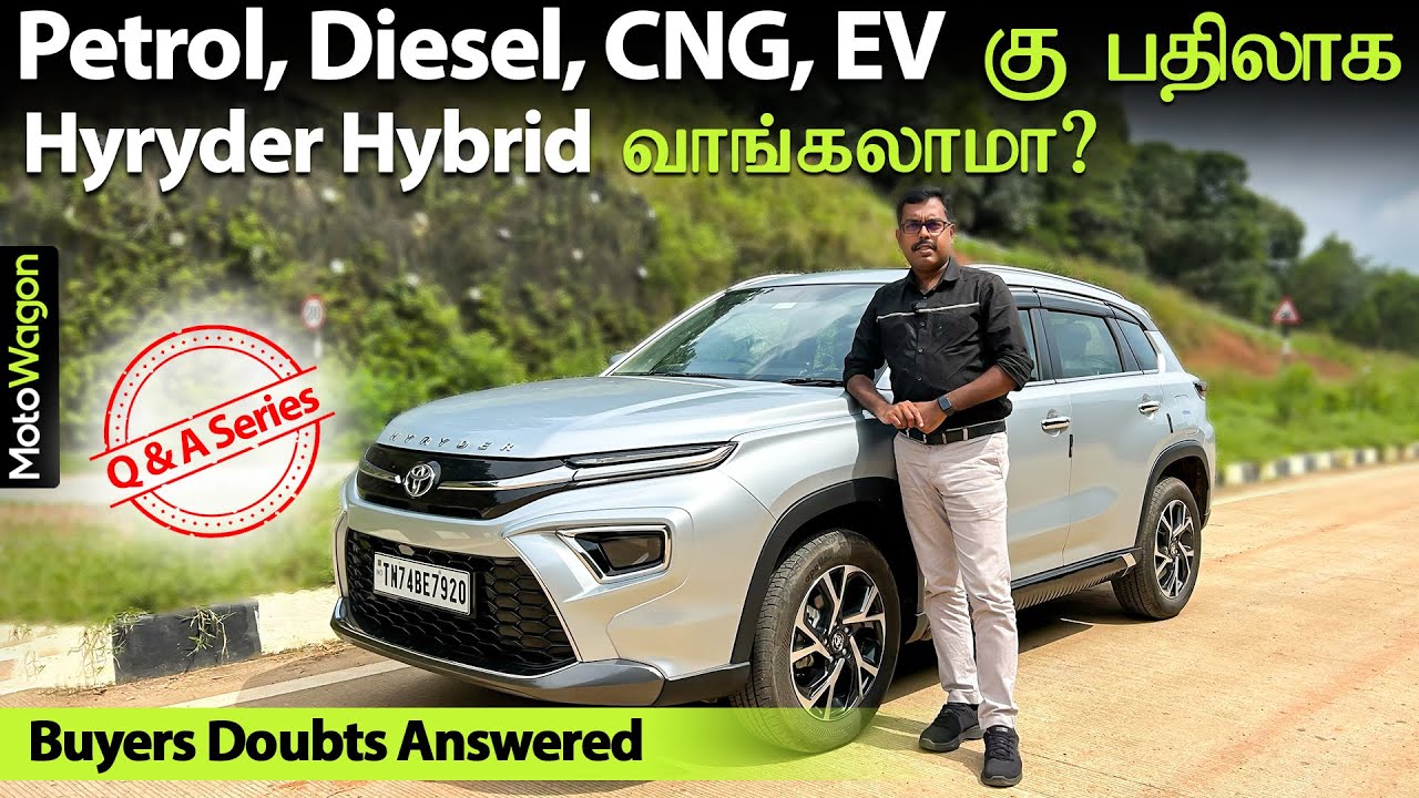 Toyota Hyryder Hybrid Over Diesel, Petrol, CNG and EV? | Q&A Series | Tamil Car Review | MotoWagon.