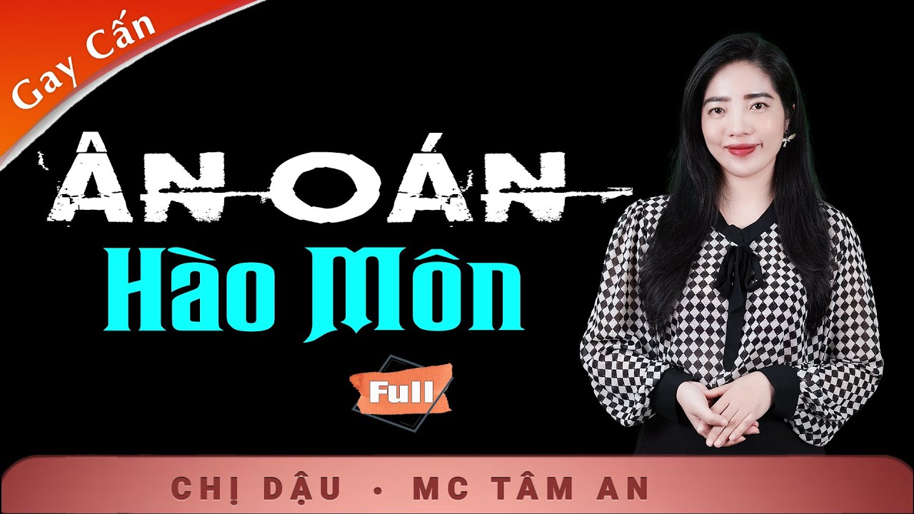 [HẤP DẪN] Truyện Ngắn Mới Nhất - Ân Oán Hào Môn - Nghe Tâm An đọc truyện cảm động muốn khóc