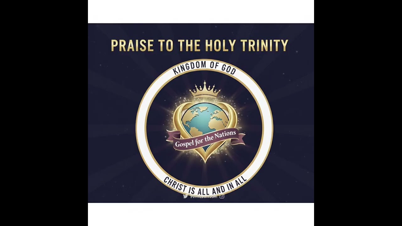 6. Praise to the Holy Trinity 