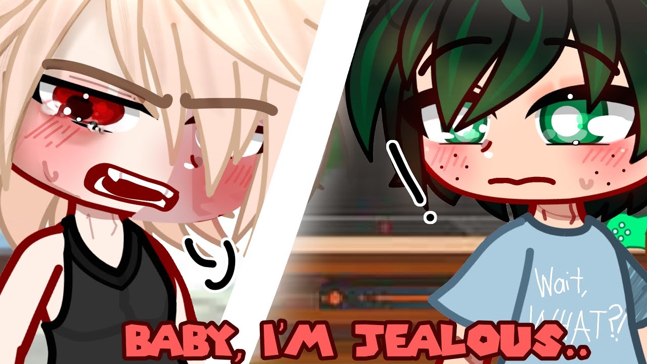 Baby, I'm Jealous..| BKDK GCMM🧡💚 |
