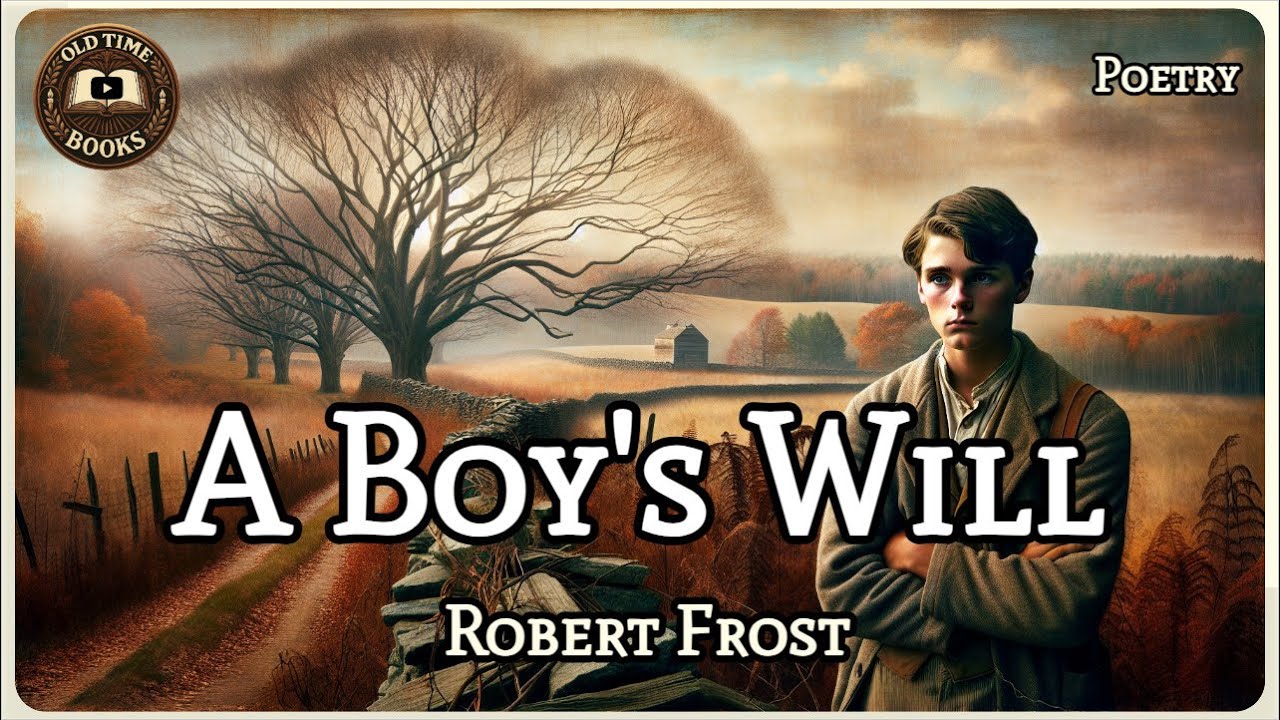 A Boy's Will | Robert Frost | Poetry | Audiobook | Old Time Books