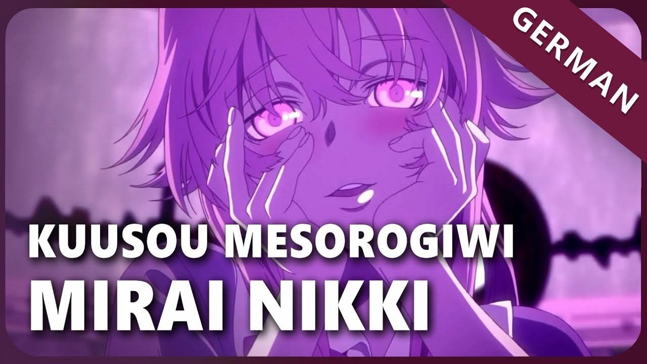 Mirai Nikki「Kuusou Mesorogiwi」- Немецкая вер. | Selphius