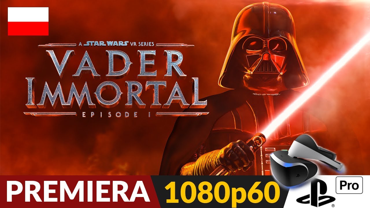 Vader Immortal: A Star Wars VR Series PL ⭐ Premiera PS4 ✨ Gwiezdne Wojny w wirtualnej rzeczywistości