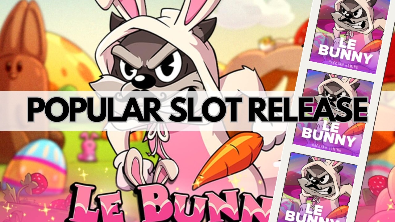Le Bunny by Hacksaw Gaming 🐣 Full Review 2026