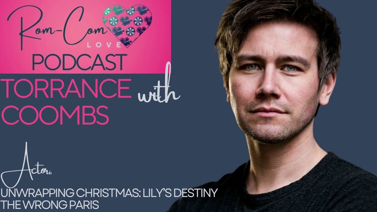 Rom-Com Love Podcast: Welcome, Torrance Coombs