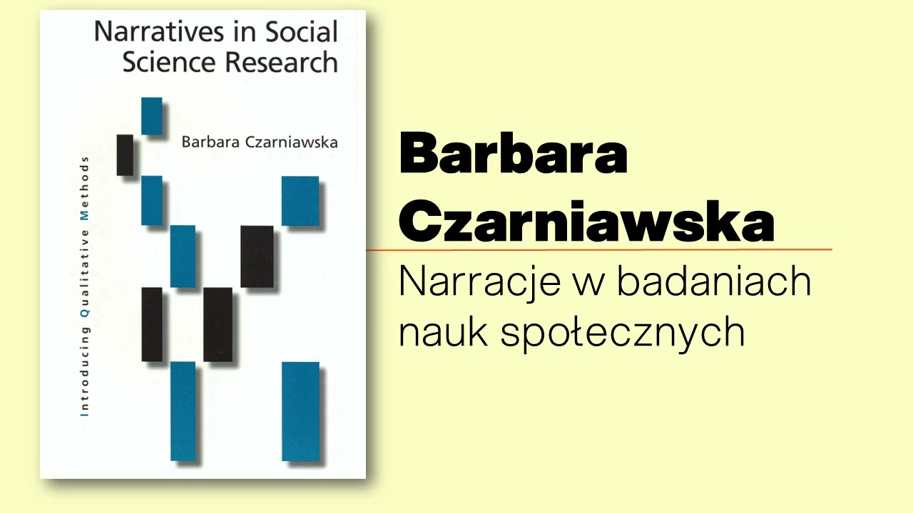 Czarniawska(3z5) Narracje w badaniach nauk społecznych: Jak struktury narracyjne kształtują...