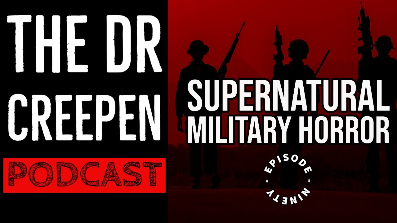 Podcast Episode 90: Supernatural Military Horror