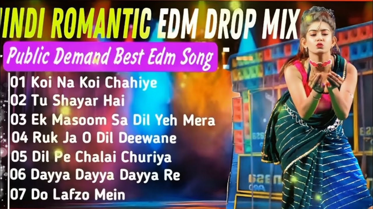 Romantic Hindi Mix Dj SONGS New year special DJ songs 